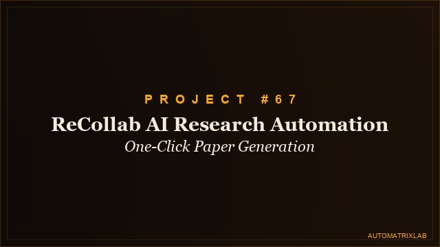 ReCollab AI Research Automation — One-Click Paper Generation
